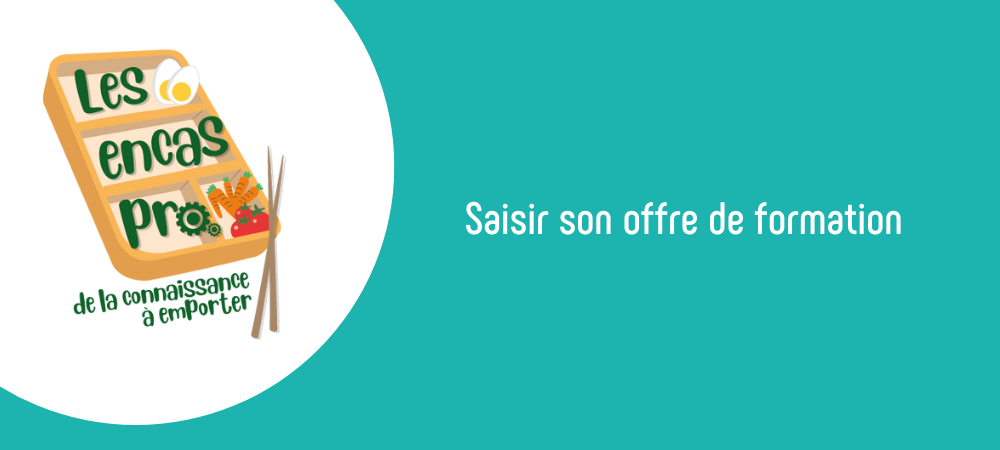 Saisir son offre de formation - Encas pro - Emfor Bourgogne-Franche-Comté