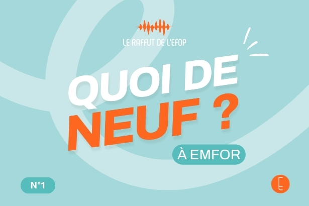 Couverture du premier épisode du podcast Quoi de neuf à Emfor
