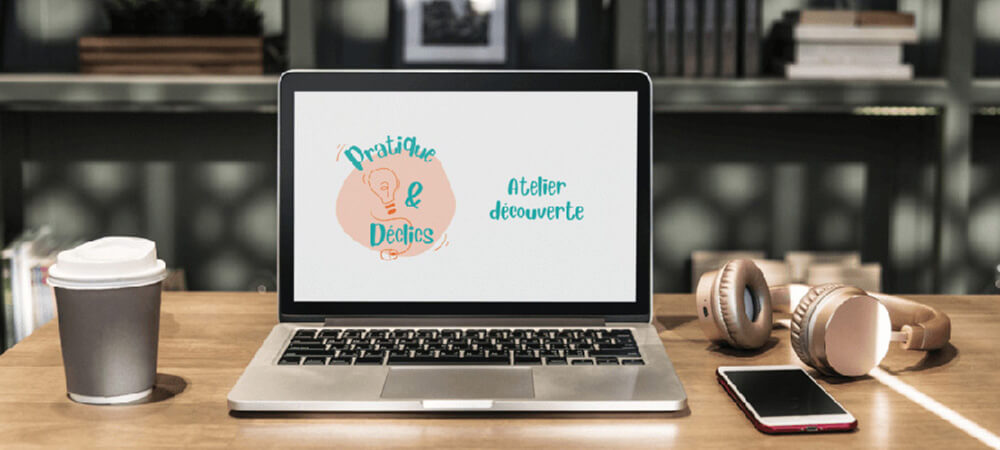 Atelier Pratique & Déclics - découverte de Canva