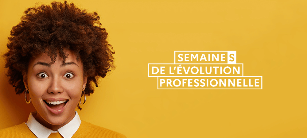 Femme avec un visage surpris accompagnée du logo "semaine de l'évolution professionnelle"